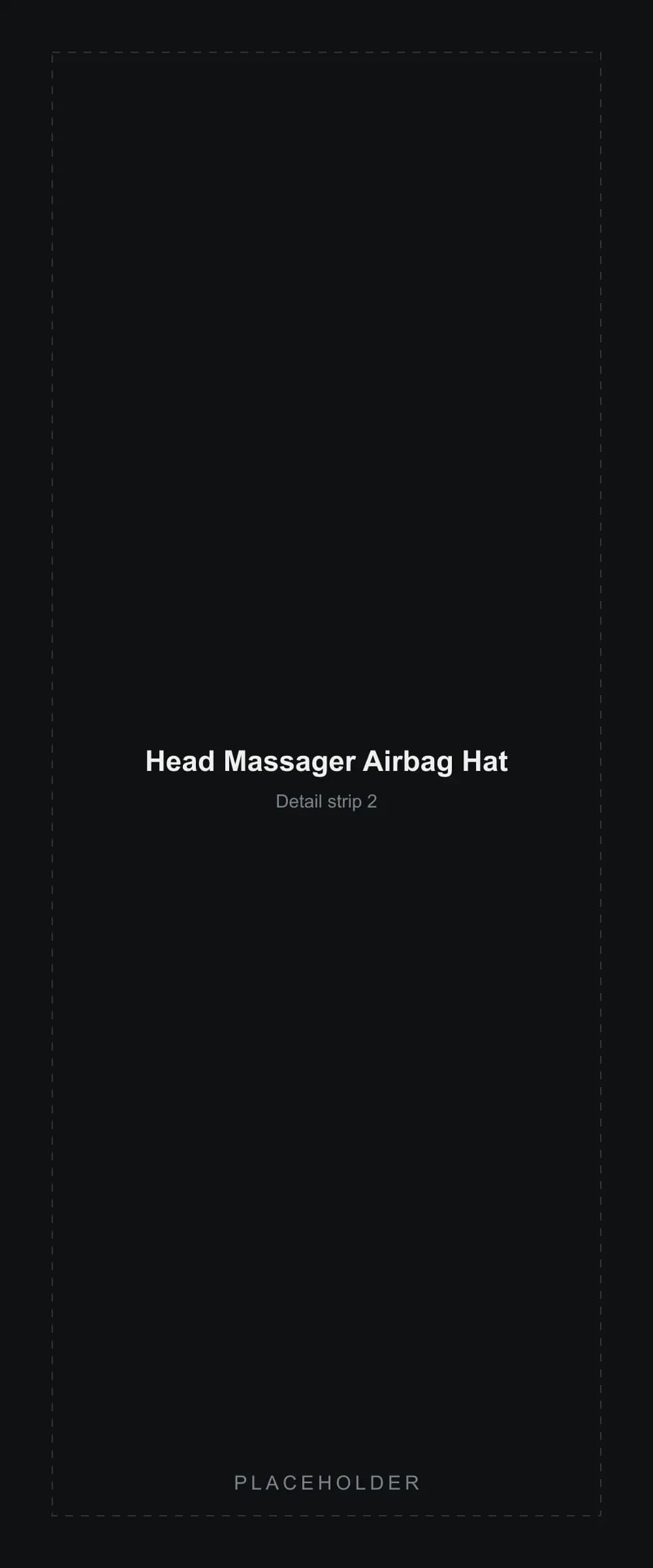 Placeholder detail strip segment 2 for the Head Massager Airbag Hat
