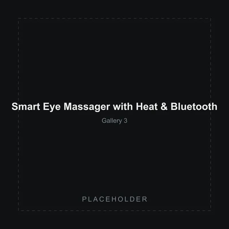 Placeholder gallery image 3 of the Smart Eye Massager with Heat & Bluetooth
